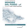 Effatà Editrice Memorie dal fosso. Cronache di gesti e parole riconoscenti