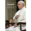 Rosario. Meditazioni dalla Gaudete et exsultate di papa Francesco