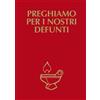 Preghiamo per i nostri defunti
