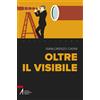 Oltre l'invisibile