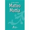 Matteo, Mattia