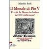 Il Messale di Pio V. Perché la messa in latino nel III millennio?
