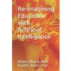 Robert Blanck Ma David Re-imagining Education with Artificial Intel (Tascabile)