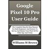 Williams M Brown Google Pixel 10 Pro User Guide (Tascabile)