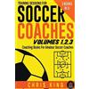 Chris King Training Sessions For Soccer Coaches Volumes 1-2-3 (Tascabile)