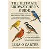 Lena O Carter The Ultimate Birdwatcher's Guide (Tascabile)