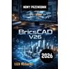 Liza McCurdy BricsCAD V26 Instrukcja użytkownika 2026 (Tascabile)