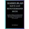 Earl Blackburn Hasselblad X2d II 100c Benutzerhandbuch (Tascabile)