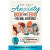Carla Picolli The Only Anxiety Book for Teens You Will Ever Need (Tascabile)