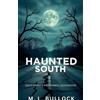 M L Bullock Haunted South (Tascabile)