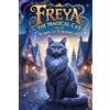 Axel Boldt Freya the Magical Cat and the Town of Stjernelys (Tascabile)