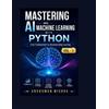 Anshuman Mishra Mastering AI and Machine Learning with Python (Tascabile)