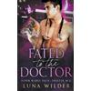Luna Wilder Fated To The Doctor (Tascabile) Aspen Ridge Pack: Shifter M.D.