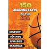 Michael Ellis 150 Amazing Facts of the NBA (Tascabile)
