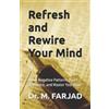 M Farjad Refresh and Rewire Your Mind (Tascabile)
