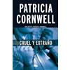 Patricia Cornwell Cruel y extraño / Cruel and Unusual (Tascabile)