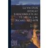 Pierre Leborgne La vie d'un avocat jurisconsulte au 17è siècle, J.-M (Tascabile)