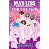 Tyiana Combs Mad Libs: For the Fans: BTS Edition (Tascabile) Mad Libs