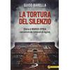 San Paolo Edizioni La tortura del silenzio. Storia di Marius Oprea, cacciatore dei criminali di regime