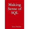 Steve Thomas Making Sense of SQL (Tascabile)