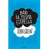 John Green Bajo la misma estrella / The Fault in Our Stars (Tascabile)