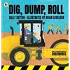 Sally Sutton Dig, Dump, Roll (Tascabile)