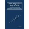 James V Stone Linear Regression With Matlab (Tascabile) Tutorial Introductions