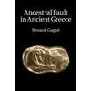 Renaud Gagné Ancestral Fault in Ancient Greece (Tascabile)