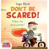 Ingo Blum Don't be scared! - Não te Assustes! (Copertina rigida)