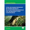 Maggioli Editore Stima dei danni provocati dalla fauna selvatica alle coltivazioni agricole e al patrimonio ittico e zootecnico
