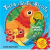ANIMALI DEL MONDO LIBRO ILLUSTRATO TOCCA SENTI ASCOLTA EDIZ A COLORI