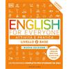 LIBRO DK ENGLISH FOR EVERYONE LIVELLO 2 BASE ATTIVITÀ PRATICA CON AUDIO LINGUA I