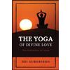 The Yoga of Divine Love (Tascabile)