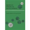 Dwight S. Brothers Leopoldo Solís M. Mexican Financial Development (Tascabile)
