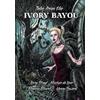 Rory Stead Mostyn de Beer Maxime Mourot Tales from the Ivory Bayou (Tascabile)