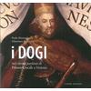 Cierre edizioni I dogi nei ritratti parlanti di Palazzo Ducale a Venezia. Ediz. a colori