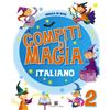 Mondadori Education, Signorelli Scuola Compiti di magia. Italiano. Per la Scuola elementare (Vol. 2)