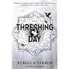 Piatkus Books Threshing Day (Standard Edition): Return to the Empyrean world with thirteen stories starring your favourite Fourth Wing characters.