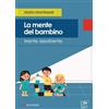 Maria Montessori La mente del bambino. Mente assorbente (Tascabile)