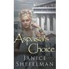 Janice Shefelman Aspasia's Choice (Copertina rigida)