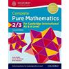 Oxford University Press Cambridge International AS and A Level Pure maths. Student's book. Per le Scuole superiori. Con espansione online (Vol. 2-3)
