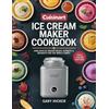 Gary Hicker Cuisinart Ice Cream Maker Cookbook: 2000 Days of Frozen (Tascabile)