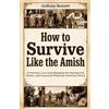 Book Bound Studios How to Survive Like the Amish: A Practical, Low-Tech Blueprint for Staying Fed, Warm, and Connected When the Grid Goes Down