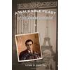 CreateSpace Independent Publishing Platf A Walkable Feast: Exploring Hemingway's Paris on Foot