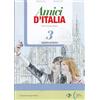 ELI Amici d'Italia. Eserciziario. Per la Scuola media. Con File audio per il download. Con Contenuto digitale per accesso on line (Vol. 3): Eserciziario + libro digitale 3