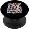 Funny Back To School Teacher Student Hum Ci risiamo, voglio dire, bentornato a scuola, divertente insegnante PopSockets PopGrip Adesivo
