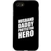 Cool And Funny Designs for Moms And Dads Custodia per iPhone SE (2020) / 7/8 Husband Daddy Protector Hero