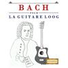 E C Masterworks Bach pour la Guitare Loog (Tascabile)