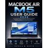 Patricia W M Artin MacBook Air M5 User Guide 2026 (Tascabile)