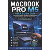 Jerome G Crown Macbook Pro M5 User Guide 2026 (Tascabile)
